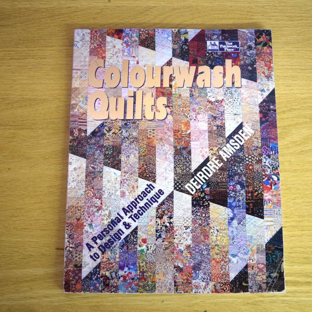 Colourwash Quilts Deirdre Amsden The Patchwork Place VTG 1994 Paperback Craft